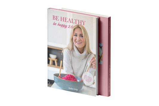 Nadines Kochbuch - be healthy be happy 2.0